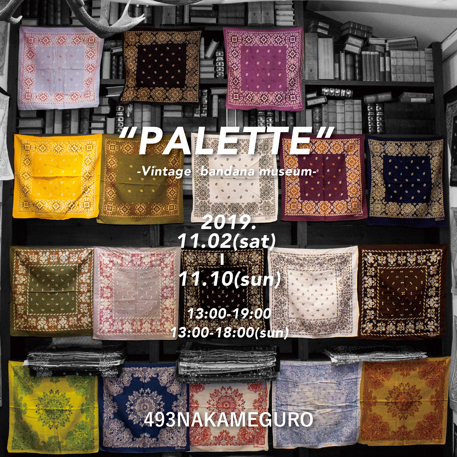 ストリートなイベント【東京】&quot;PALETTE&quot; vintage bandana museum 洒落たバンダナでファッションにアクセントを